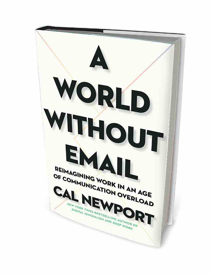 沒有電子郵件的世界 （A World Without Email: Reimagining Work in an Age of Communication Overload）